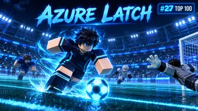 Azure Latch Roblox Guide: #27 Rank, Controls and Parent Check