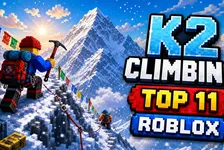K2 Climbing Simulation on Roblox: Guide for Parents and Players