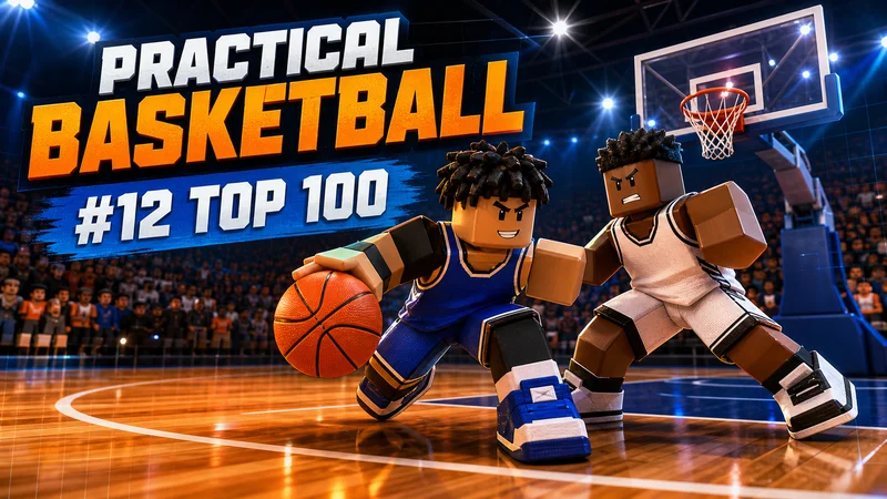 Practical Basketball on Roblox: Top-12 Guide for Families (2026)