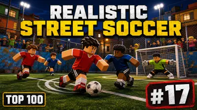 Realistic Street Soccer on Roblox: Top-17 Futsal Guide