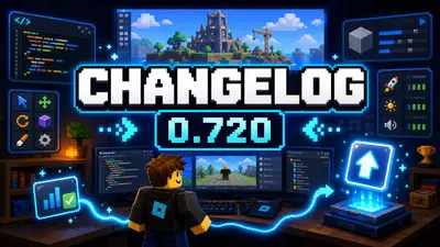 Roblox Version 720: Changelog Explained in Plain English