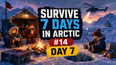 Survive 7 Days In Arctic on Roblox: Top-14 Survival Guide