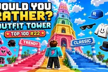 Would You Rather: Outfit Tower on Roblox: Why This Obby Jumped from #96 to #22